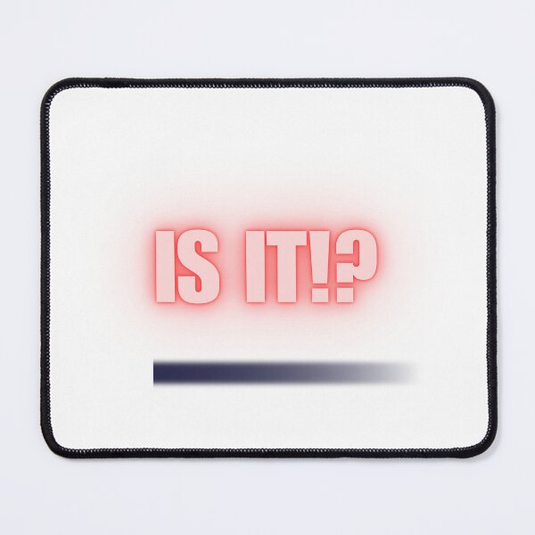 Item preview, IS IT!? designed and sold by JarredDoll.
