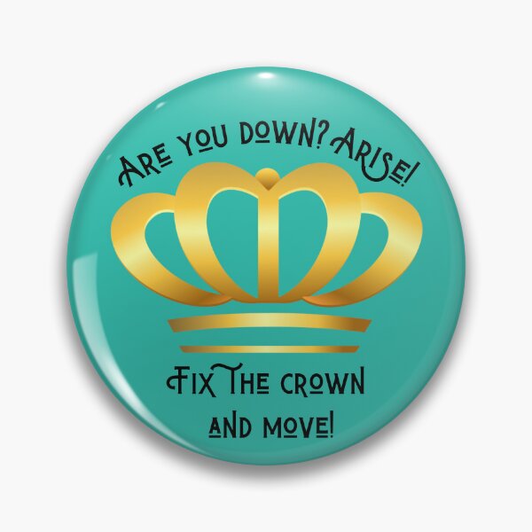 Item preview, Are You Down? Arise! Fix The Crown And Move! designed and sold by WorldByAnasa.