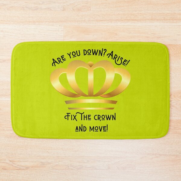 Item preview, Are You Down? Arise! Fix The Crown And Move! designed and sold by WorldByAnasa.