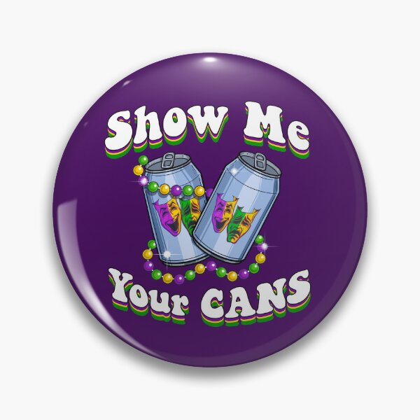 Item preview, Show me your cans designed and sold by cfurguson.