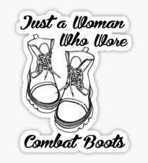Just a Woman Who Wore Combat Boots - Female Veteran Gift Sticker
