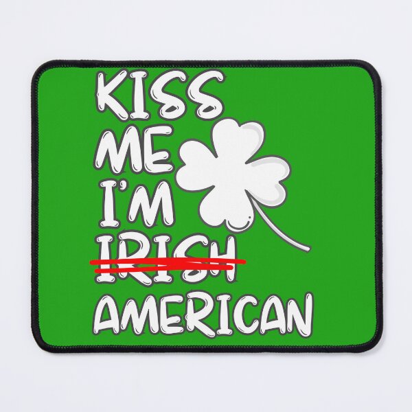 Item preview, Kiss Me I’m Irish American - Funny St Patricks Day designed and sold by Manara -Art.