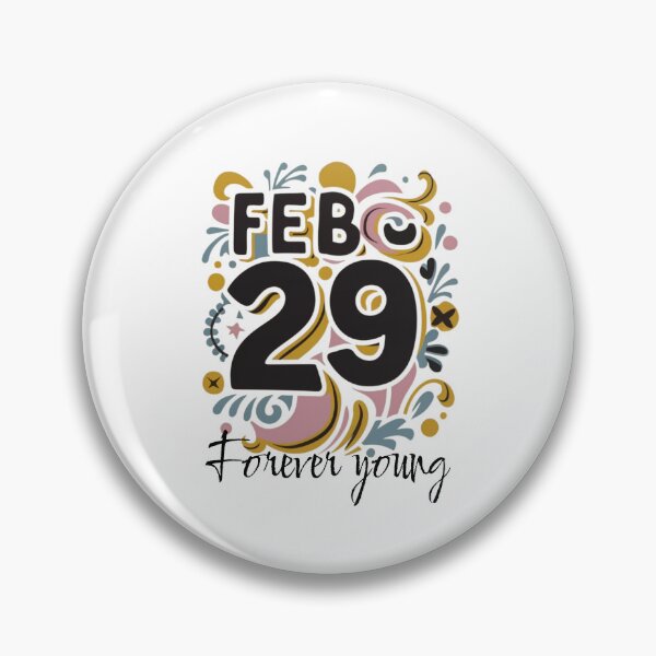 Item preview, Leap year 29 February 2024, forever young funny birthday message designed and sold by wittyprinttop.