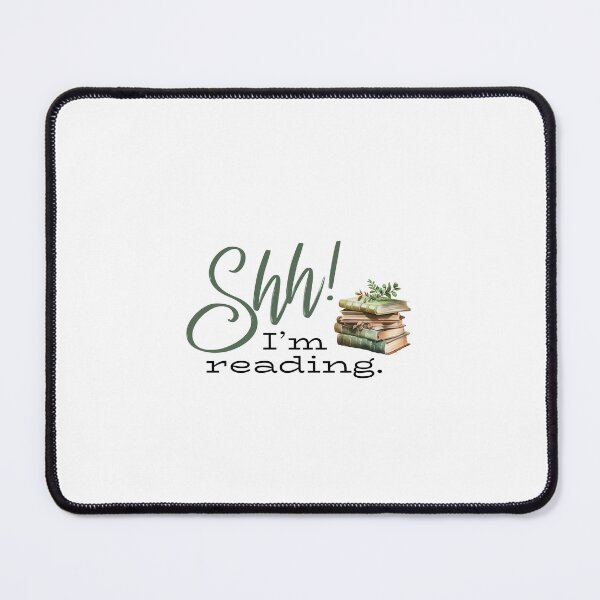 Item preview, Shh! I'm reading. designed and sold by M. L. Milligan.