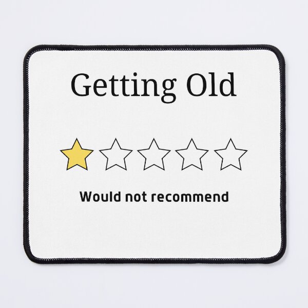 Item preview, Novelty Getting Old Would Not Recommend designed and sold by PixelsNBows.
