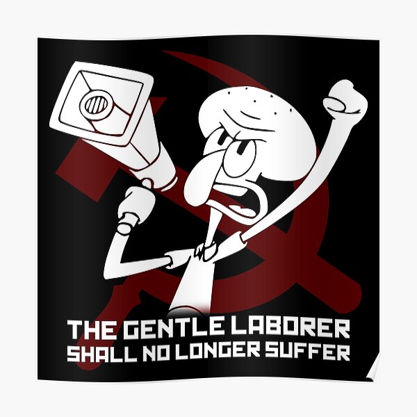 The Gentle Laborer Shall No Longer Suffer! Poster