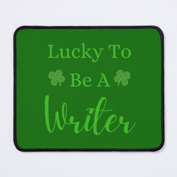 Item preview, Lucky to be a Writer Green designed and sold by Susan-Marie220.