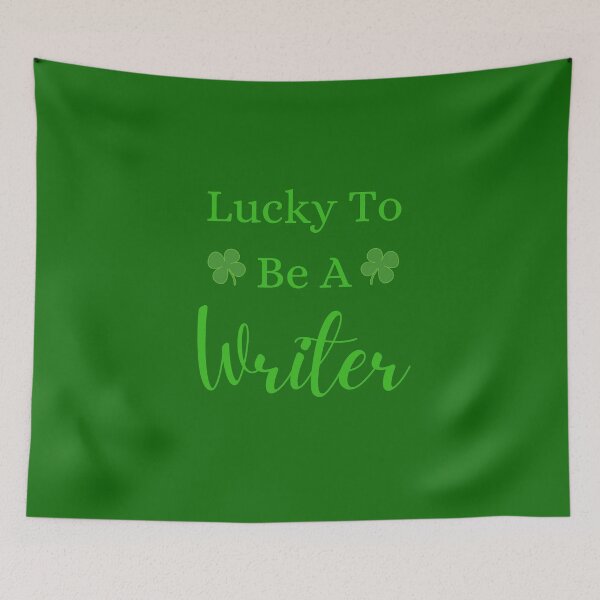 Item preview, Lucky to be a Writer Green designed and sold by Susan-Marie220.