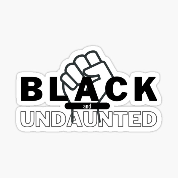 Item preview, Black and Undaunted I am Black History Motivational Design designed and sold by MimsTees.