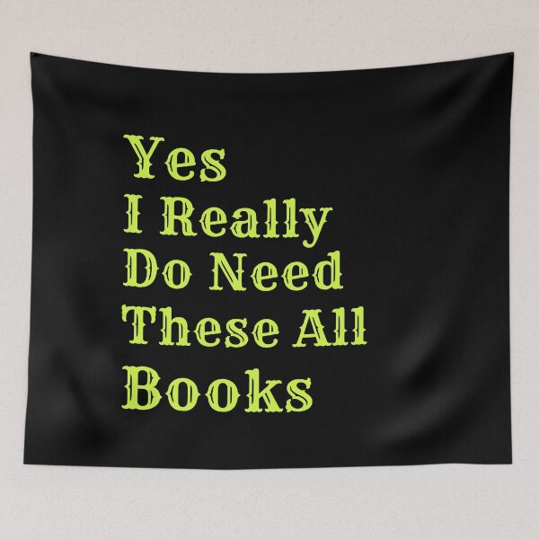 Item preview,  Yes I Really Need All These Books  designed and sold by Wiss2Arts.