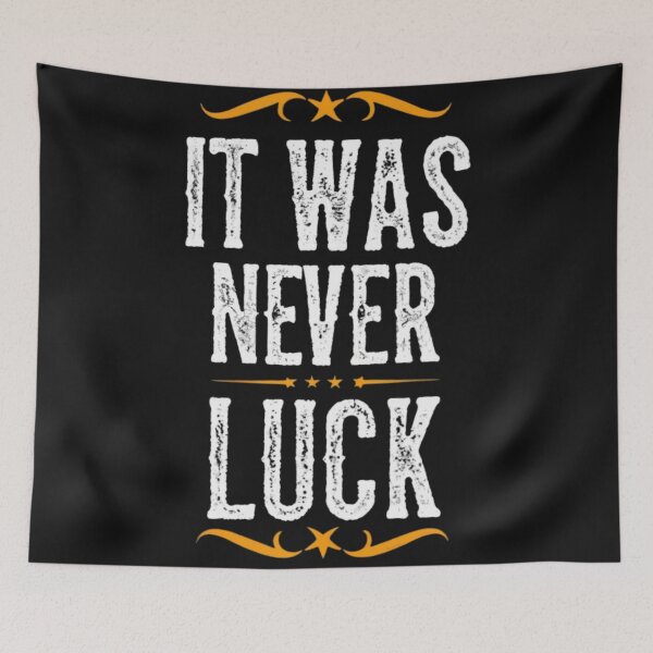 Item preview, It was Never Luck designed and sold by saldesign433.