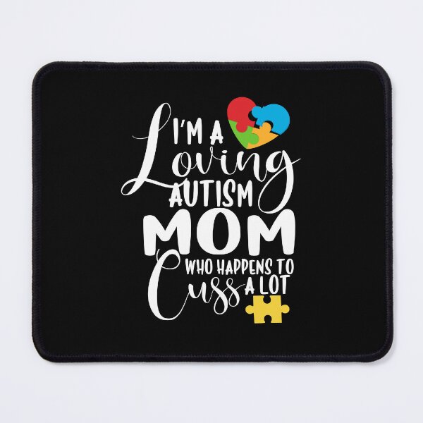 Item preview, Im A Loving Autism Mom Who Happens To Cuss A Lot designed and sold by PNGShop.