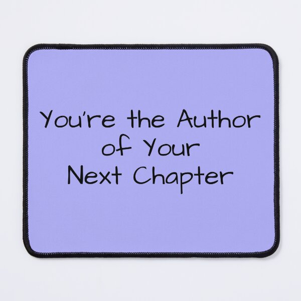 Item preview, "You're the Author of Your Next Chapter" Phrase designed and sold by kristimb.