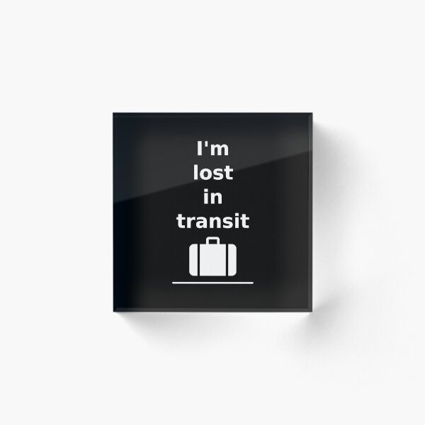 I'm Lost in Transit Travel Suitcase Large Dark Monotone Acrylic Block