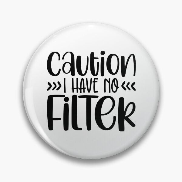 Item preview, No Filter Zone: Proceed with Caution designed and sold by laystudios.