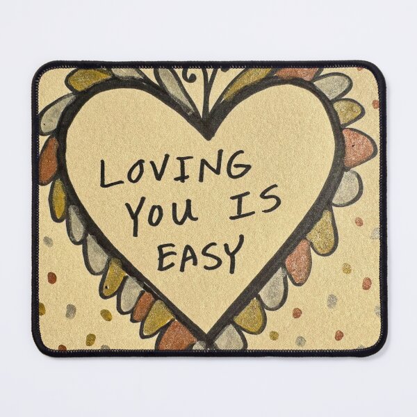 Item preview, Loving You Is Easy designed and sold by Tashkovski.
