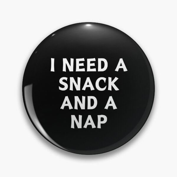 Item preview, Copy of I Need A Snack and A Nap designed and sold by manandi1.