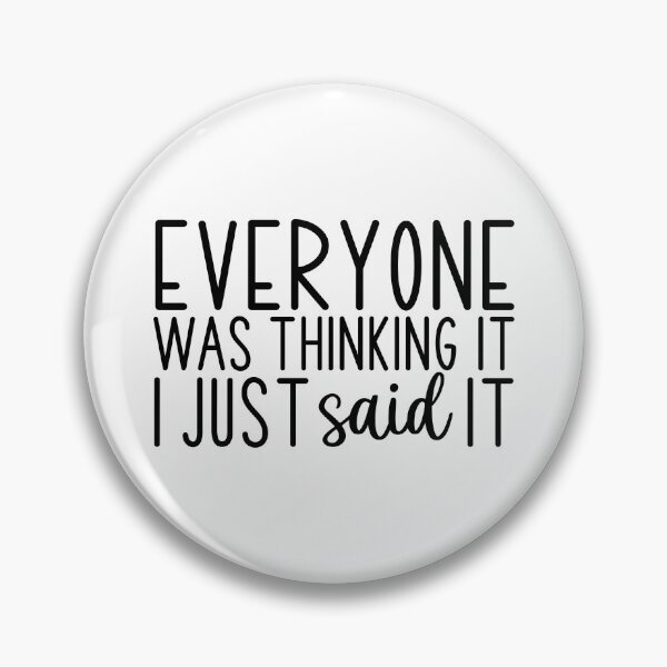 Item preview, Boldly Voiced: I Said What Everyone Thought designed and sold by laystudios.