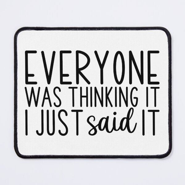 Item preview, Boldly Voiced: I Said What Everyone Thought designed and sold by laystudios.