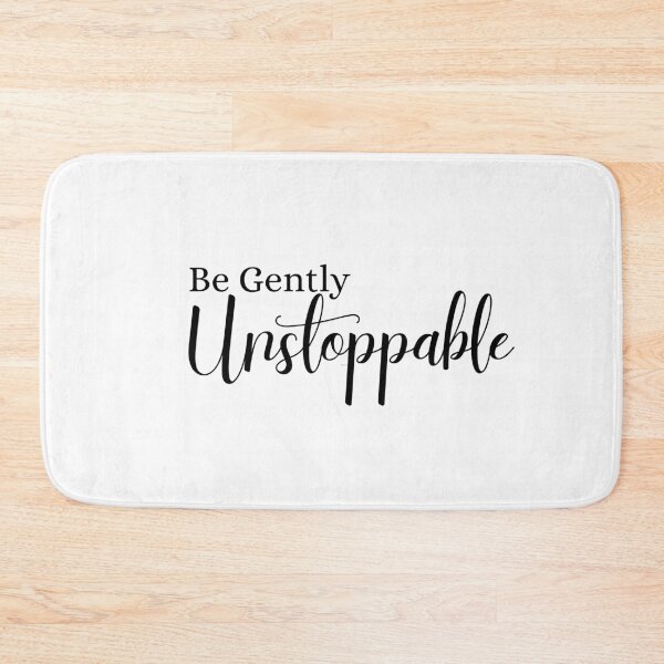 Item preview, Be Gently Unstoppable designed and sold by Whackadoodletee.