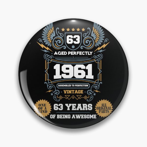 Item preview, Vintage Aged Perfectly Awesome Since 1961 Legend, Limited Edition, 63th Birthday, Assembled to perfection, Legend is Born, 63 years of being awesome, All original parts designed and sold by DjenShop.