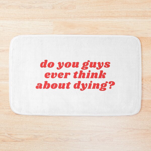 Item preview, Do You Guys Ever Think About Dying? Classic T-Shirt designed and sold by jamiprint.