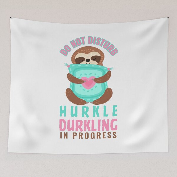 Item preview,  Do Not Disturb Hurkle Durkling in Progress Cute Sloth designed and sold by MimsTees.