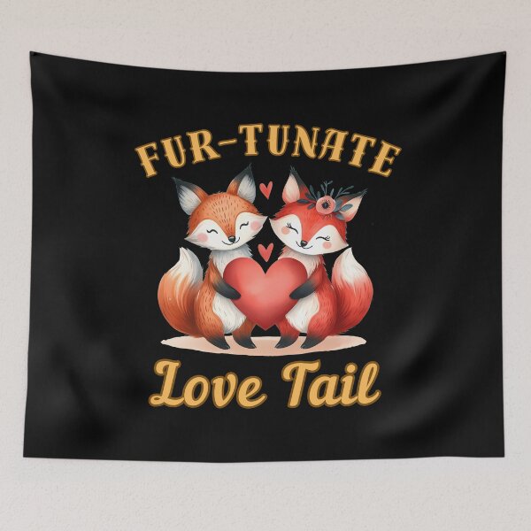 Item preview, Fur-tunate Love Tail. fox saying designed and sold by FoxVibes.