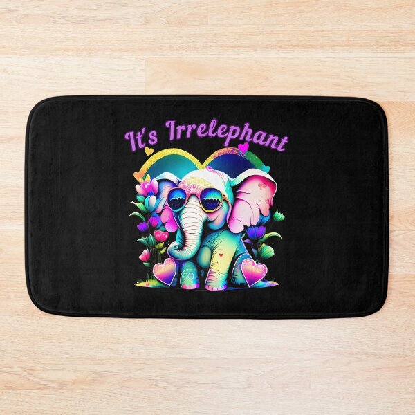 Item preview, It's Irrelephant elephant quote designed and sold by ElephantVibes.