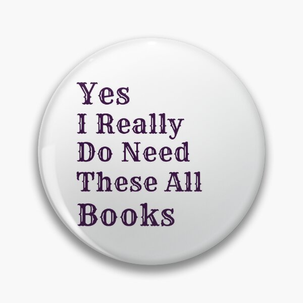 Item preview, Yes I Really Need All These Books  designed and sold by Wiss2Arts.