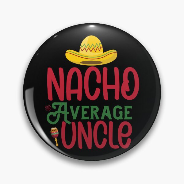 Item preview, Nacho Average Uncle Funny Mexican Joke Vintage Cinco De Mayo designed and sold by smartrocket.