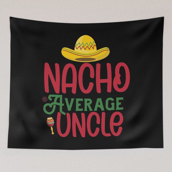 Item preview, Nacho Average Uncle Funny Mexican Joke Vintage Cinco De Mayo designed and sold by smartrocket.