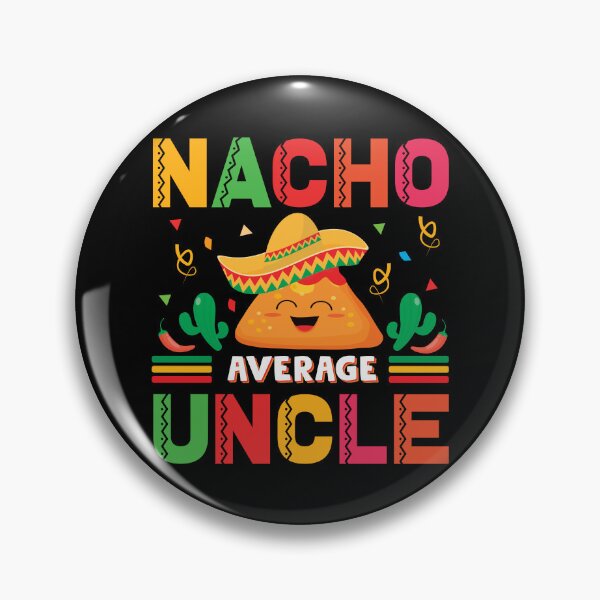 Item preview, Copy of Nacho Average Uncle Funny Mexican Joke Vintage Cinco De Mayo designed and sold by smartrocket.