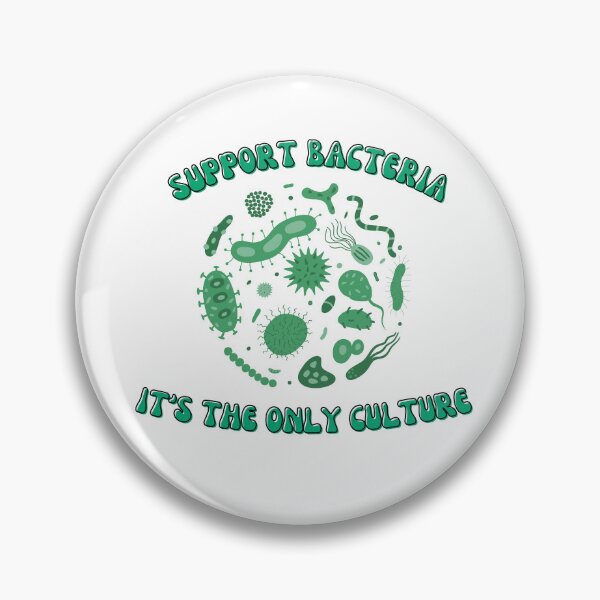 Item preview, Bacteria, support bacteria it's the only culture, embrace the Bacterial Culture designed and sold by MJOSTORE.