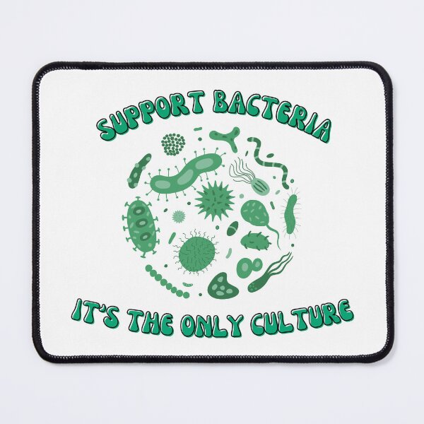 Item preview, Bacteria, support bacteria it's the only culture, embrace the Bacterial Culture designed and sold by MJOSTORE.