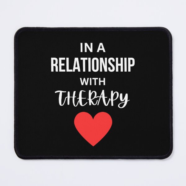 Item preview, In a relationship with Therapy designed and sold by annoying-shirts.