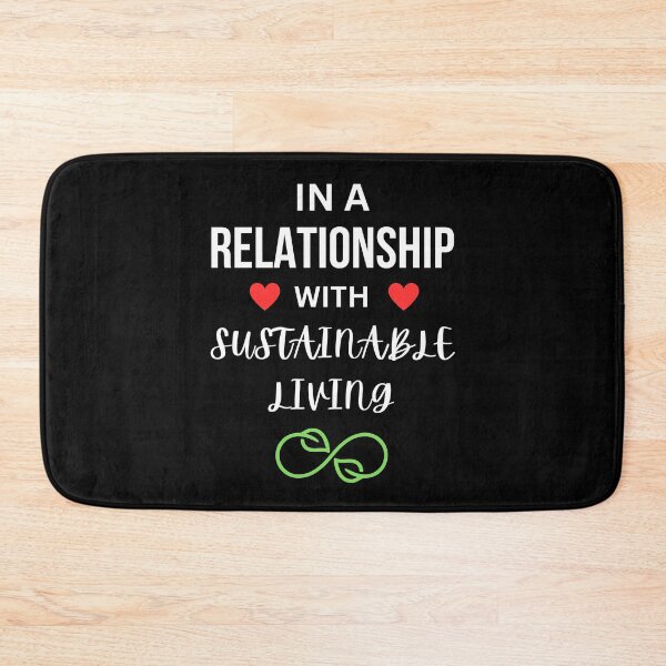 Item preview, In a relationship with Sustainable Living designed and sold by annoying-shirts.