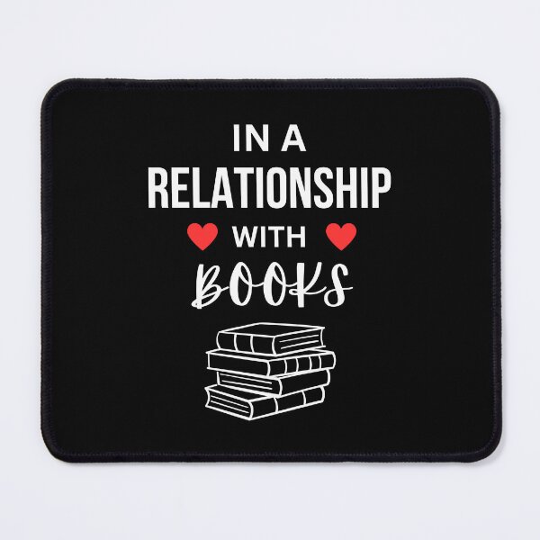 Item preview, In a relationship with Books designed and sold by annoying-shirts.