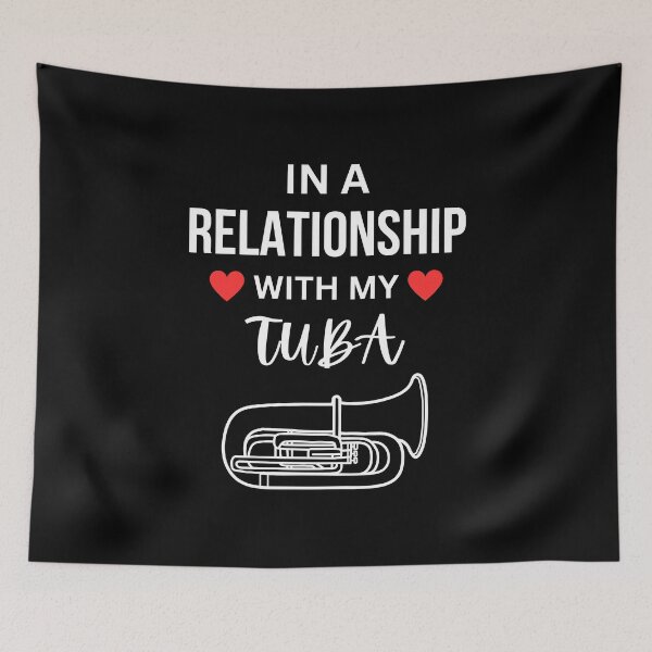 Item preview, In a relationship with my tuba designed and sold by annoying-shirts.