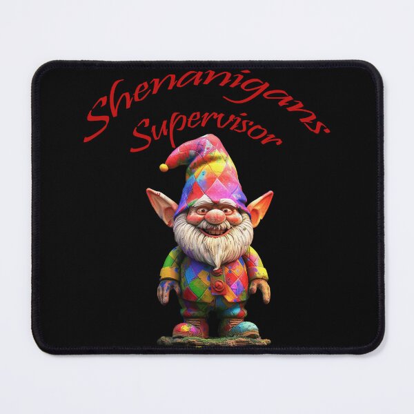 Item preview, Shenanigans Supervisor designed and sold by Uniquely4You2.