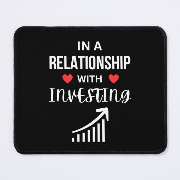 Item preview, In a relationship with Investing designed and sold by annoying-shirts.
