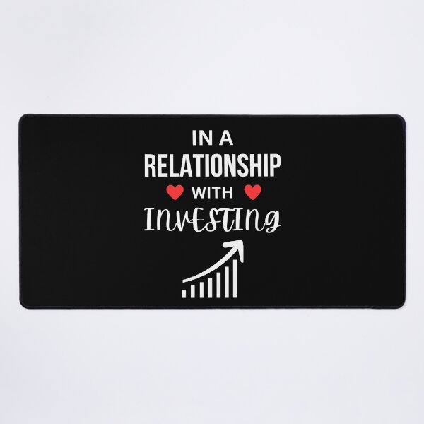 Item preview, In a relationship with Investing designed and sold by annoying-shirts.
