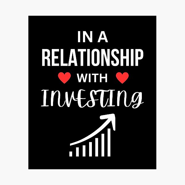 Item preview, In a relationship with Investing designed and sold by annoying-shirts.