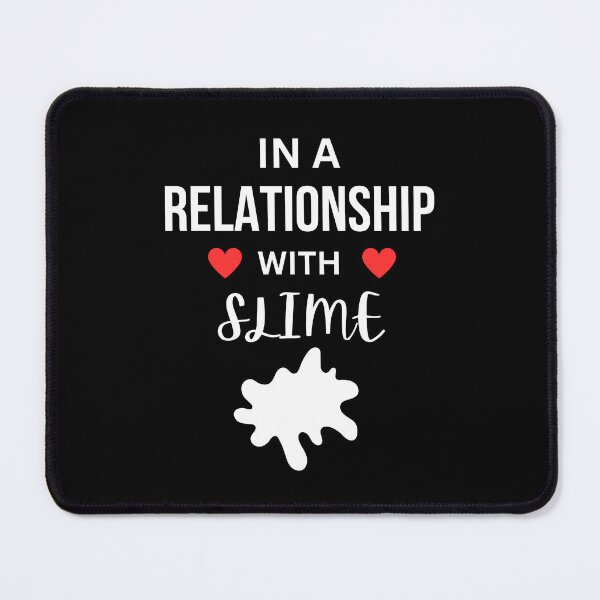 Item preview, In a relationship with Slime designed and sold by annoying-shirts.