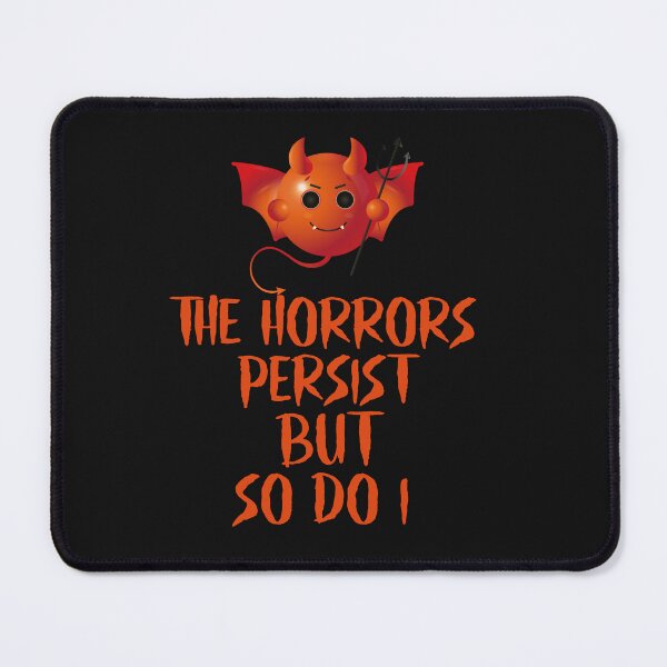 Item preview, The Horrors persist but so do I designed and sold by 87-Aesthetics.