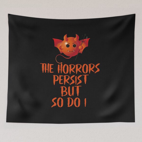 Item preview, The Horrors persist but so do I designed and sold by 87-Aesthetics.