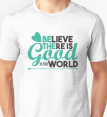 Cute Inspirational Quote Peace Shirt - Believe it's good in the world. T-shirt gift Humanity Unisex T-Shirt