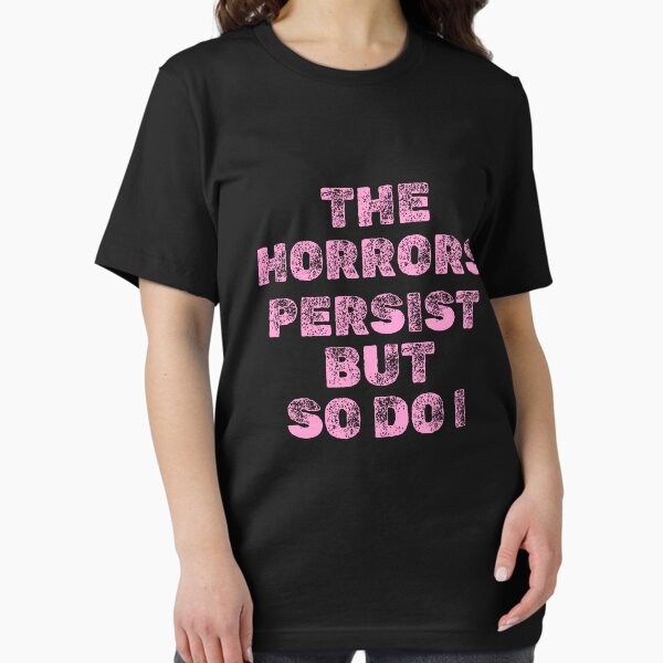 Vista previa del artículo con la obra «Los horrores persisten pero yo también.», diseñado y vendido por 87-Aesthetics.