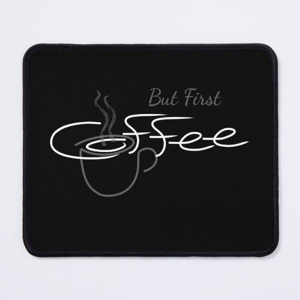 Item preview, But First Coffee designed and sold by NathanielClark.