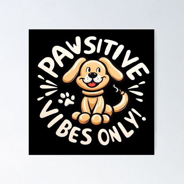 Item preview, Ballon Dog Pawsitive Vibes Only! designed and sold by Designowner.